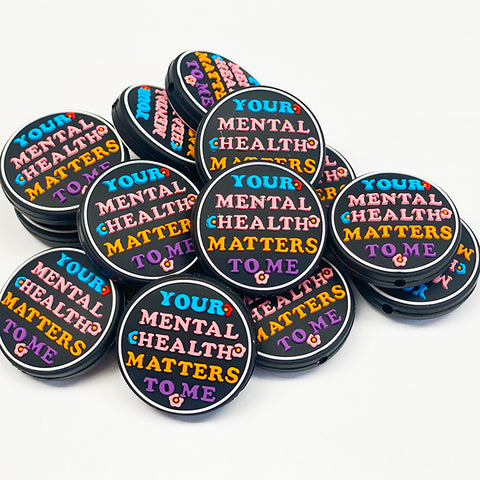 Your Mental Health Matters to Me Silicone Focal Bead