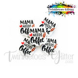 Mama Needs Coffee Silicone Focal Bead